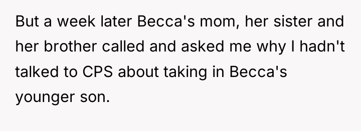 But a week later Becca's mom, her sister and her...