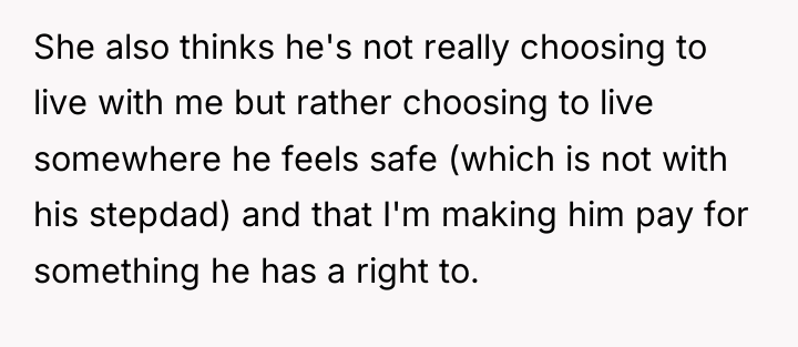 She also thinks he's not really choosing to live with...