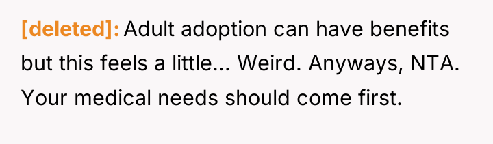 [deleted] Adult adoption can have benefits but this feels a...