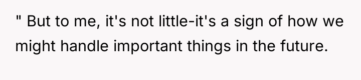 " But to me, it's not little-it's a sign of...