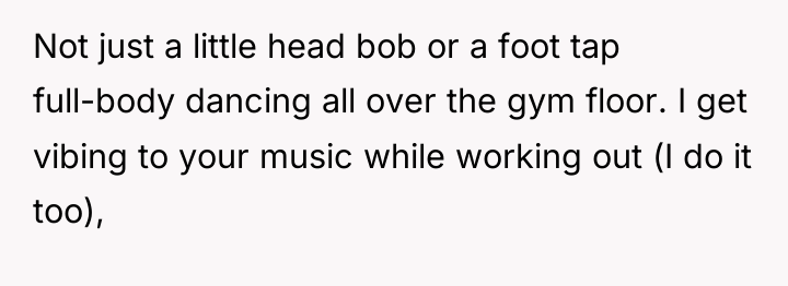 Not just a little head bob or a foot tap...