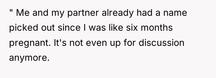 " Me and my partner already had a name picked...
