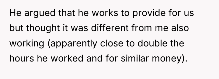 He argued that he works to provide for us but...