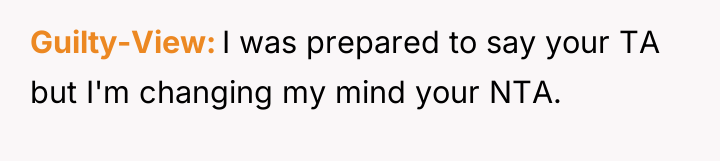 Guilty-View I was prepared to say your TA but I'm...