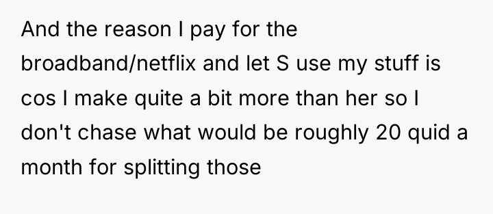 And the reason I pay for the broadband/netflix and let...