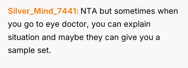 Silver_Mind_7441 NTA but sometimes when you go to eye doctor,...