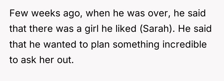 Few weeks ago, when he was over, he said that...