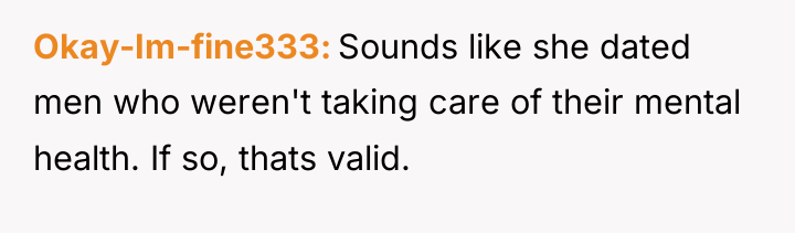 Okay-Im-fine333 Sounds like she dated men who weren't taking care...