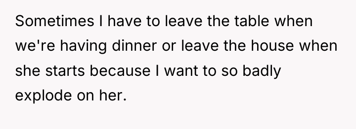 Sometimes I have to leave the table when we're having...