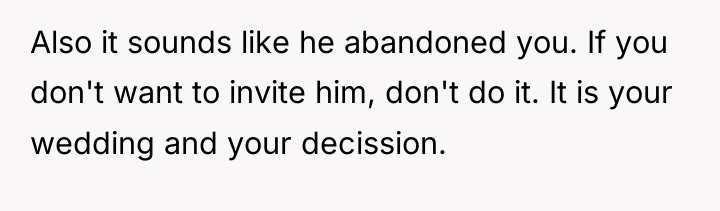 Also it sounds like he abandoned you. If you don't...