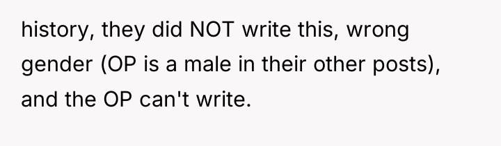 history, they did NOT write this, wrong gender (OP is...