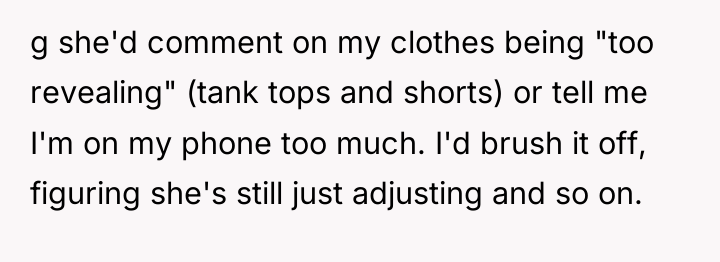 g she'd comment on my clothes being "too revealing" (tank...