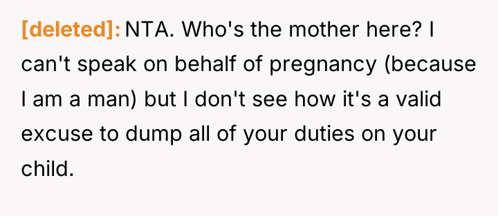 [deleted] NTA. Who's the mother here? I can't speak on...