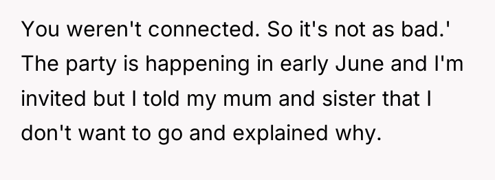 You weren't connected. So it's not as bad.' The party...