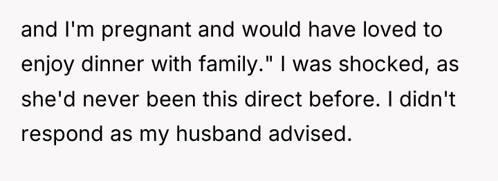 and I'm pregnant and would have loved to enjoy dinner...