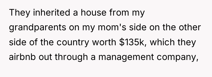 They inherited a house from my grandparents on my mom's...