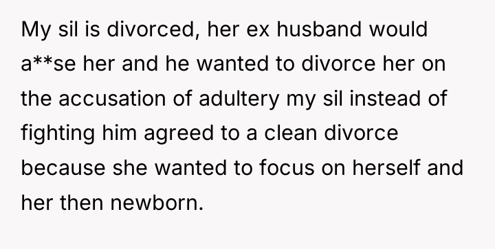 My sil is divorced, her ex husband would a**se her...