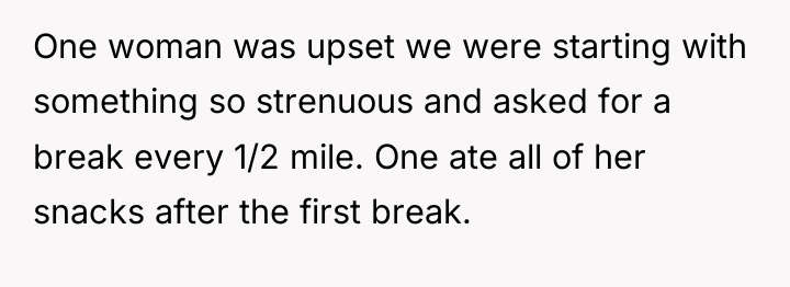 One woman was upset we were starting with something so...