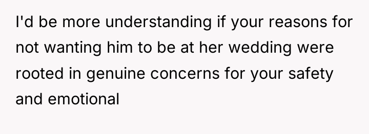 I'd be more understanding if your reasons for not wanting...
