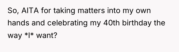 So, AITA for taking matters into my own hands and...