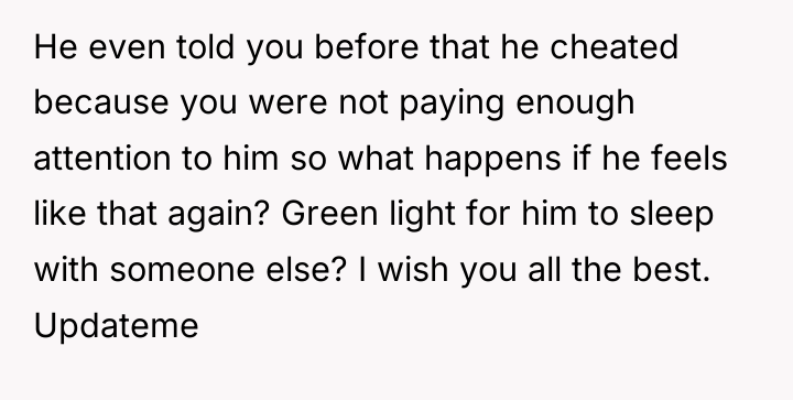 He even told you before that he cheated because you...