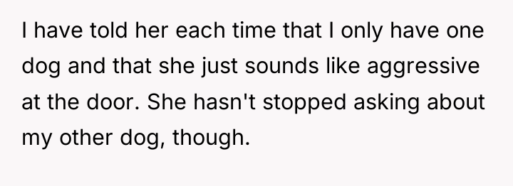 I have told her each time that I only have...
