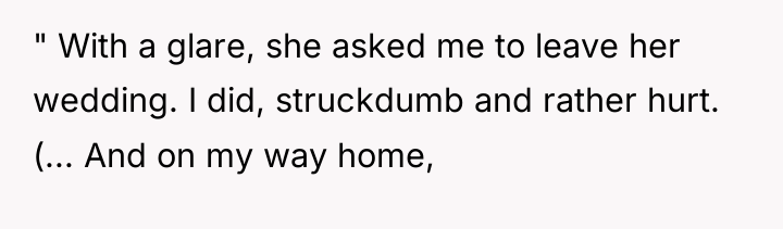" With a glare, she asked me to leave her...