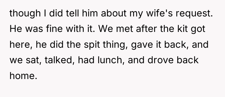 though I did tell him about my wife's request. He...