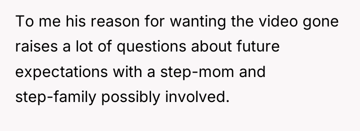 To me his reason for wanting the video gone raises...