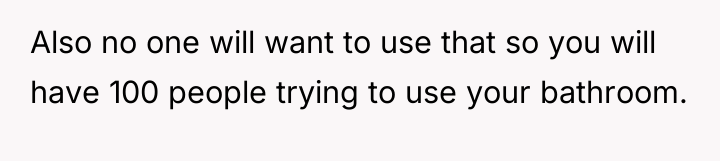 Also no one will want to use that so you...