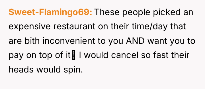 Sweet-Flamingo69 These people picked an expensive restaurant on their time/day...