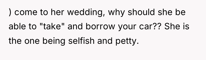 ) come to her wedding, why should she be able...