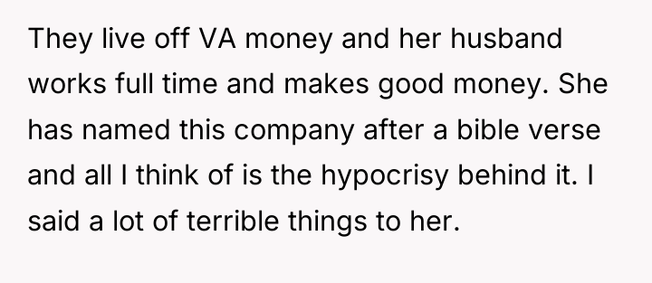 They live off VA money and her husband works full...