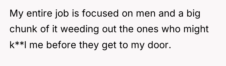 My entire job is focused on men and a big...