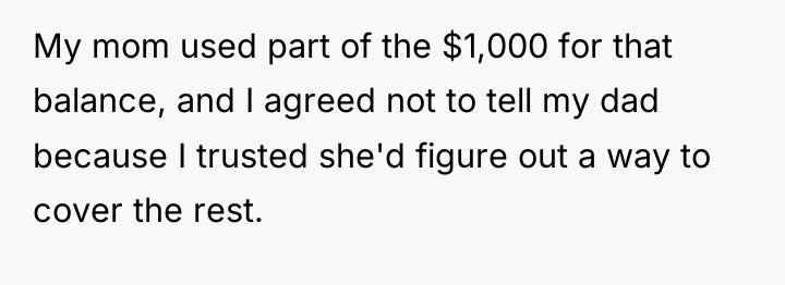 My mom used part of the $1,000 for that balance,...