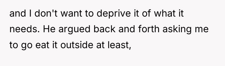and I don't want to deprive it of what it...