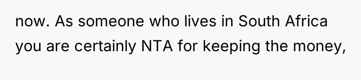 now. As someone who lives in South Africa you are...