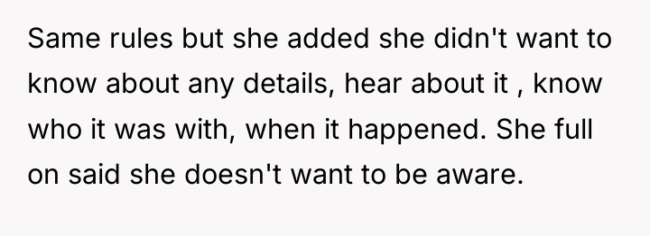 Same rules but she added she didn't want to know...
