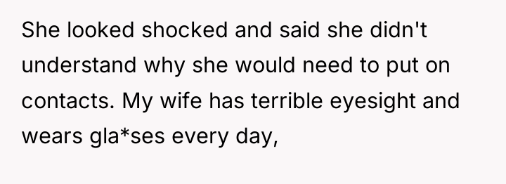 She looked shocked and said she didn't understand why she...