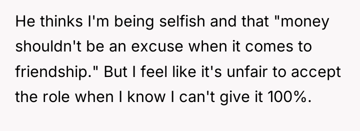 He thinks I'm being selfish and that "money shouldn't be...