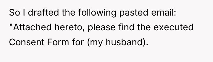 So I drafted the following pasted email: "Attached hereto, please...