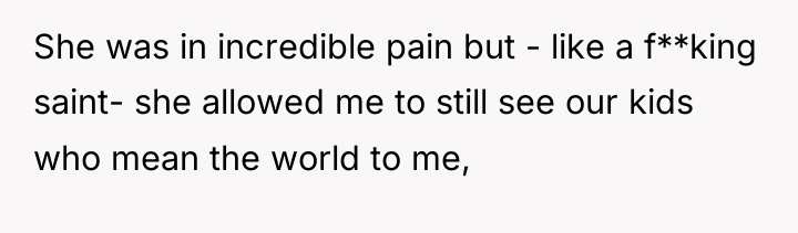 She was in incredible pain but - like a f**king...