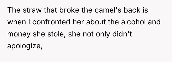 The straw that broke the camel's back is when I...