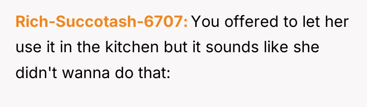 Rich-Succotash-6707 You offered to let her use it in the...