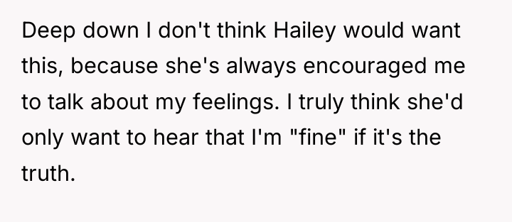 Deep down I don't think Hailey would want this, because...