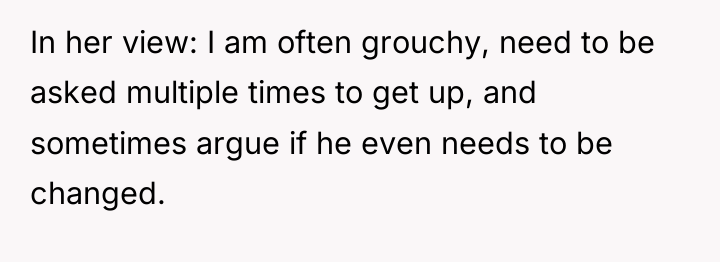In her view: I am often grouchy, need to be...
