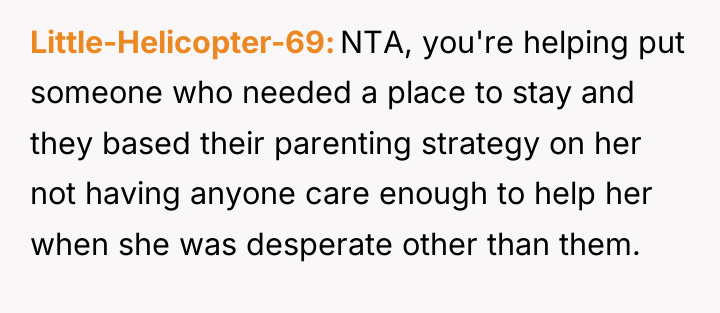 Little-Helicopter-69 NTA, you're helping put someone who needed a place...