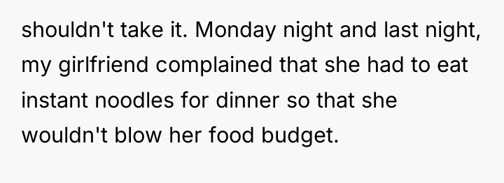 shouldn't take it. Monday night and last night, my girlfriend...