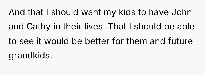 And that I should want my kids to have John...