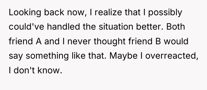Looking back now, I realize that I possibly could've handled...